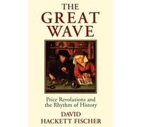 The Great Wave: Price Revolutions and the Rhythm of History