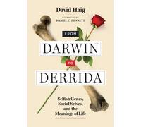 David Haig Daniel C. Dennett From Darwin to Derrida (Tascabile)