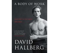 David Hallberg A Body of Work (Tascabile)