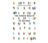 David Halpern The Hidden Wealth of Nations (Tascabile)