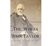 David Hammer John Taylor The Works of John Taylor (Tascabile)