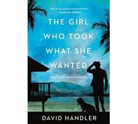 David Handler The Girl Who Took What She Wanted (Tascabile)