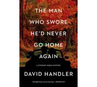 David Handler The Man Who Swore He'd Never Go Home Again (Tascabile)