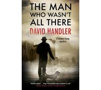 David Handler The Man Who Wasn't All There (Copertina rigida)