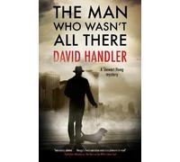 David Handler The Man Who Wasn't All There (Copertina rigida)
