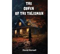 David Hansell White Magic Studios The Coven Of The Talisman (Copertina rigida)