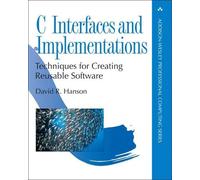 David Hanson C Interfaces and Implementations (Tascabile)