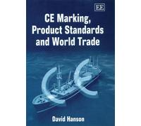 David Hanson CE Marking, Product Standards and World Trade (Copertina rigida)