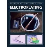 David Hanson Electroplating (Tascabile) Crowood Metalworking Guides