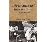 David Hardiman Missionaries and Their Medicine (Tascabile)