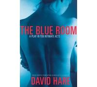 David Hare Arthur Schnitzler Blue Room (Tascabile)