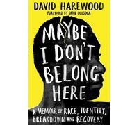 David Harewood Maybe I Don't Belong Here (Copertina rigida)
