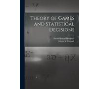 David Harold 1919- Blackwell Meyer Theory of Games and Statistical (Tascabile)