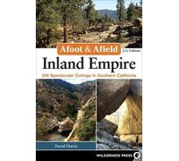 David Harris Afoot & Afield: Inland Empire (Tascabile) Afoot & Afield