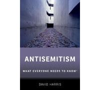 David Harris Antisemitism (Copertina rigida) What Everyone Needs To Know®