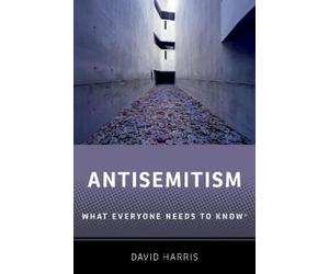 David Harris Antisemitism (Copertina rigida) What Everyone Needs To Know®