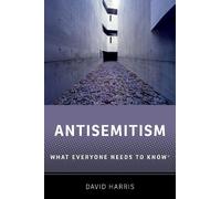 David Harris Antisemitism (Tascabile) What Everyone Needs To Know®