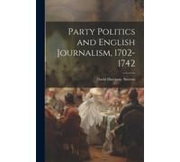 David Harrison [From Old Ca Party Politics and English Journalism, 1 (Tascabile)