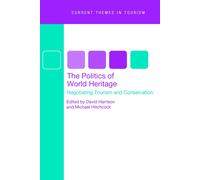David Harrison The Politics of World Heritage (Copertina rigida)