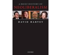 David Harvey A Brief History of Neoliberalism (Tascabile)