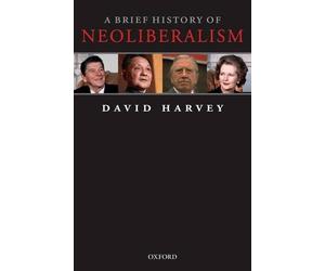 David Harvey A Brief History of Neoliberalism (Tascabile)