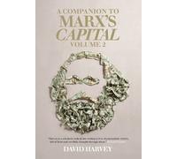 A Companion to Marx's Capital, Volume 2 by Harvey, David