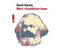 David Harvey Marx’ »Grundrisse« lesen: Ein Begleiter für Einsteiger (Tascabile)