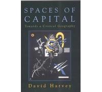 David Harvey Spaces of Capital (Tascabile)