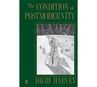 David Harvey The Condition of Postmodernity (Tascabile)