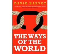 David Harvey The Ways of the World (Tascabile)