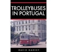 David Harvey Trolleybuses in Portugal (Tascabile)