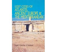 David Hatcher C Lost Cities of Atlantis, Ancient Europe & the Medit (Tascabile)