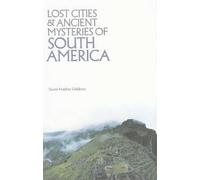 David Hatcher Childr Lost Cities & Ancient Mysteries of South Amer (Tascabile)
