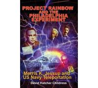 David Hatcher Childre Project Rainbow and the Philadelphia Experime (Tascabile)