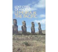 David Hatcher Childres Lost Cities of Ancient Lemuria & the Pacifi (Tascabile)