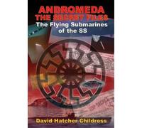 David Hatcher Childress Andromeda - the Secret Files (Tascabile)