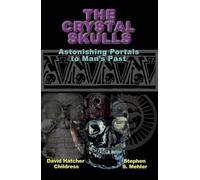 David Hatcher Childress Crystal Skulls (Tascabile)