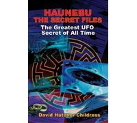 David Hatcher Childress Hanebu - the Secret Files (Tascabile)