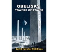 David Hatcher Childress Obelisks (Tascabile)