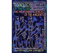 David Hatcher Childress Technology of the Gods (Tascabile)