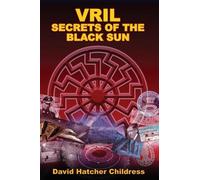 David Hatcher Childress Vril (Tascabile)