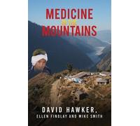 David Hawker Ellen Findlay Mike Smith Medicine in the Mountains (Tascabile)