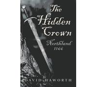 David Haworth Hidden Crown, The - Northland: 1166 (Tascabile)