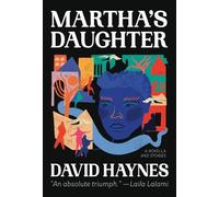 David Haynes Martha's Daughter (Copertina rigida) Of the Diaspora