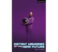 David Head Distant Memories of the Near Future (Tascabile) Modern Plays