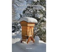 David Heaf Natural Beekeeping with the Warre Hive (Copertina rigida)