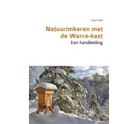 David Heaf Natuurimkeren met de Warré-kast. Een handleiding (Tascabile)
