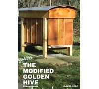 David Heaf The Modified Golden Hive (Einraumbeute) (Tascabile)
