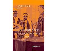 David Heard The Trucial Coast Political Reports 1963-1966 (Copertina rigida)