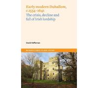David Heffernan Early Modern Duhallow, c.1534-1641 (Tascabile)